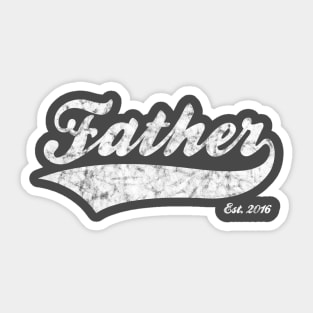 Father Est. 2016 Sticker